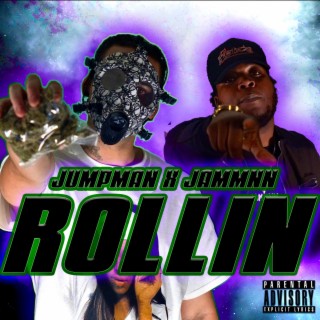 Rollin ft. Jammnn lyrics | Boomplay Music