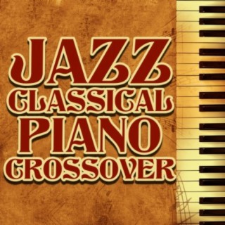 Jazz Classical Piano Crossover