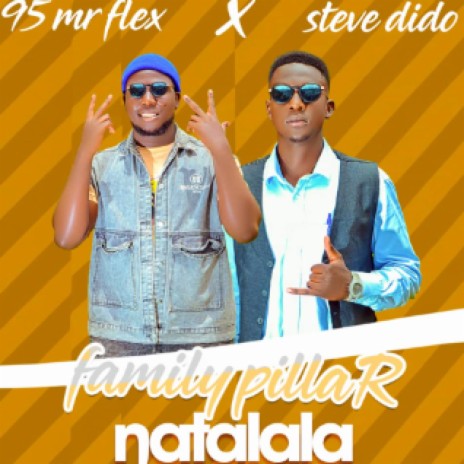 Family Pillar Natalala -95 Mr flex ft Steve Dido