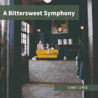 A Bittersweet Symphony