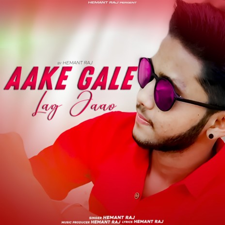 Aake Gale Lag Jaao | Boomplay Music