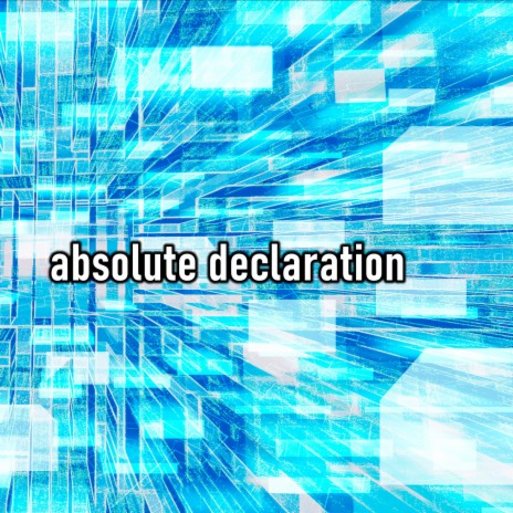 absolute declaration | Boomplay Music