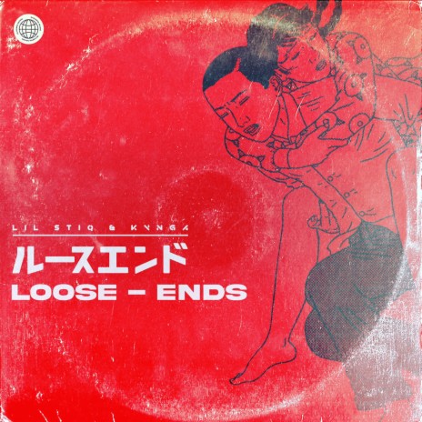 Loose Ends ft. Kvnga & Lilstiq | Boomplay Music