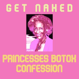 The Princesses Botox Confession