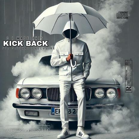 Kick Back (BPM155) ft. J.Loyal Exclusive | Boomplay Music