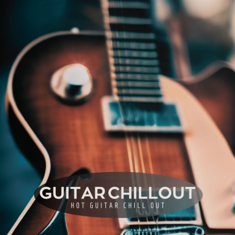 My Favorite Guitar Chillout | Boomplay Music