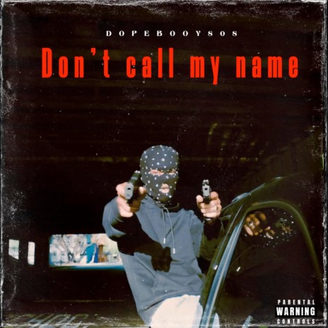 Don't Call My Name