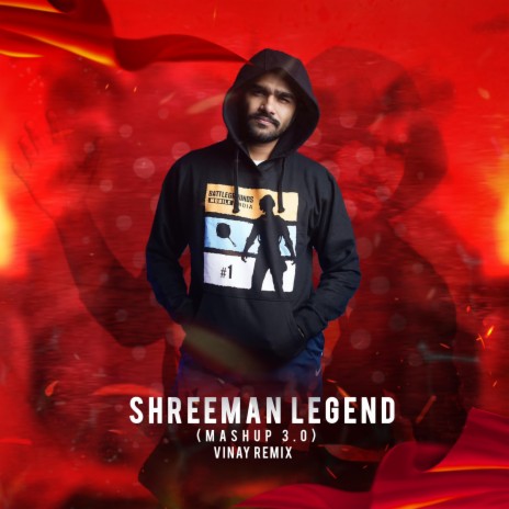 Shreeman Legend (Mashup 3.0) Vinay Remix ft. ShreeMan LegenD | Boomplay Music