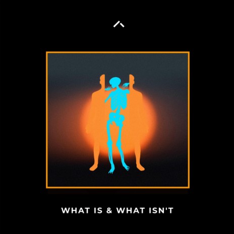 What Is & What Isn't | Boomplay Music