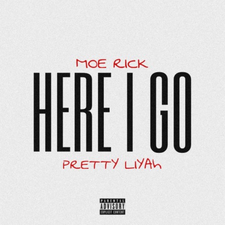 Here I Go ft. Pretty Liyah | Boomplay Music