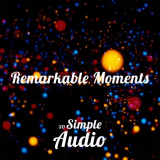 Remarkable Moments