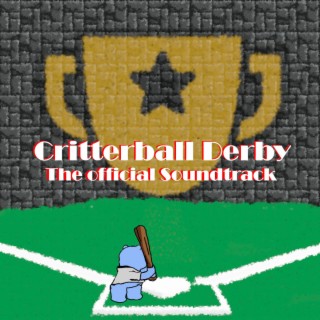 Critterball Derby (The Official Soundtrack)