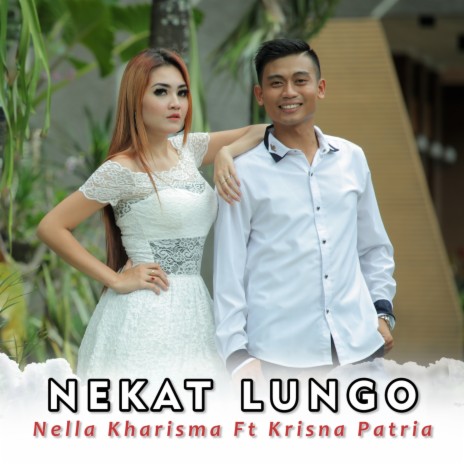 Nekat Lungo ft. Krisna Patria | Boomplay Music