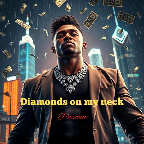 Diamonds on my neck | Boomplay Music