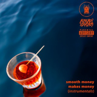 smooth money makes money (instrumentals)