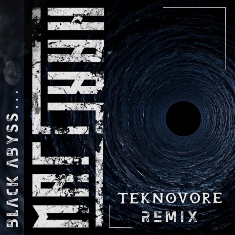 BLACK ABYSS (TEKNOVORE Remix) ft. TEKNOVORE | Boomplay Music