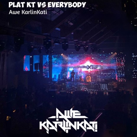 Plat KT vs Everybody | Boomplay Music