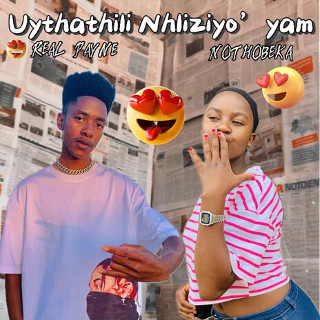 UYTHATHILI NHLIZIYO ft. NOTHOBEKA | Boomplay Music