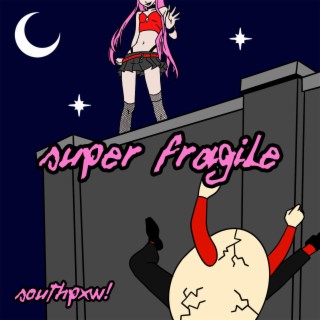 super fragile lyrics | Boomplay Music