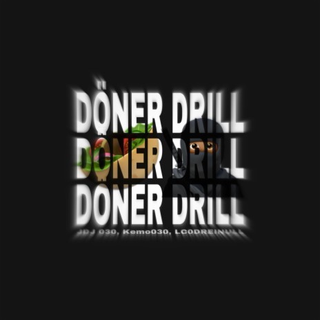 Döner Drill ft. Kemo030 & LC0DREINULL | Boomplay Music