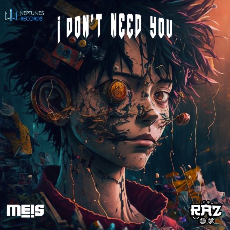 I Don’t Need You ft. Raz | Boomplay Music