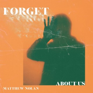 Forget About Us lyrics | Boomplay Music