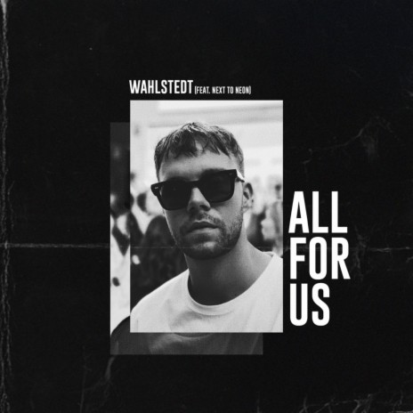 All For Us ft. Next To Neon | Boomplay Music