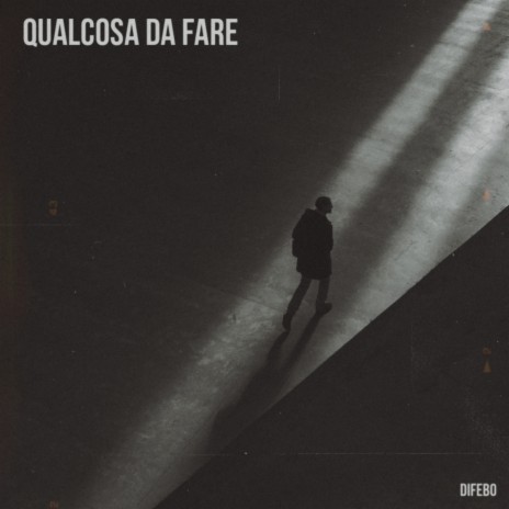 Qualcosa da fare | Boomplay Music