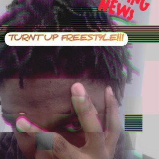 Turnt up freestyle
