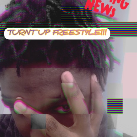 Turnt up freestyle | Boomplay Music