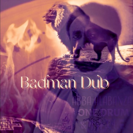 Badman Dub (Dub Version) ft. Guimsinho Musica, Abba Alabanza & One Drum | Boomplay Music