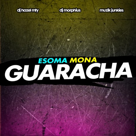 Esoma Mona Guaracha ft. DJ Hazel Mty & Muzik Junkies