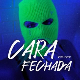 Cara Fechada