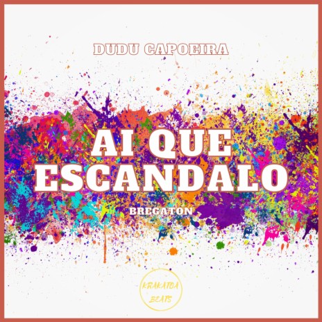 Ai Que Escandalo | Boomplay Music