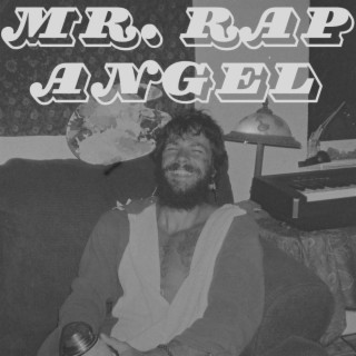 Mr. Rap Angel lyrics | Boomplay Music