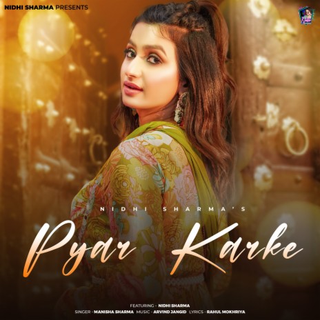 Pyar Karke (feat. Nidhi Sharma) | Boomplay Music