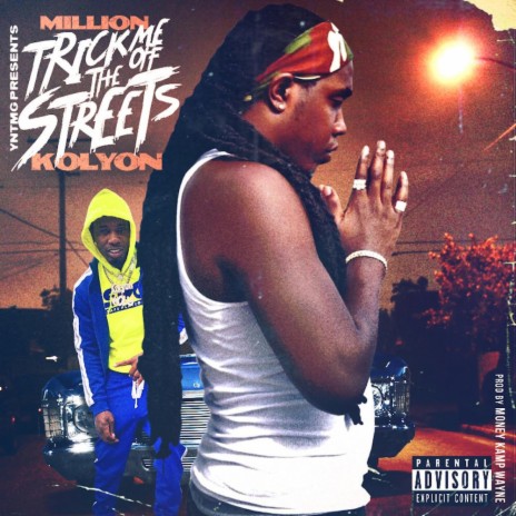 Trick Me Off the Streets (feat. Kolyon) | Boomplay Music