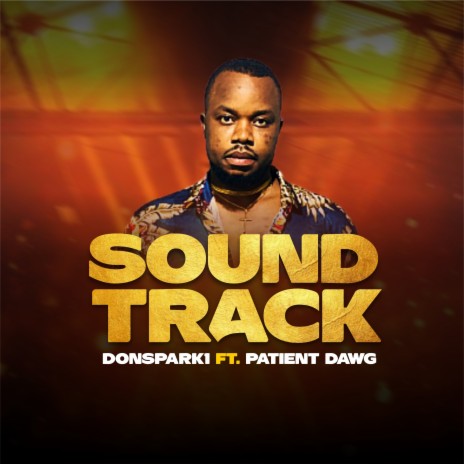 Sound Track ft. Patient dawg | Boomplay Music