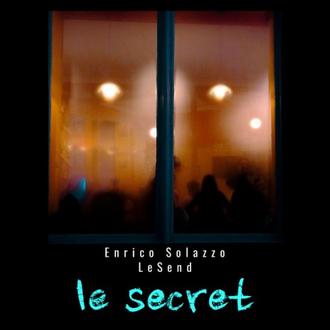 Le Secret ft. LeSend | Boomplay Music