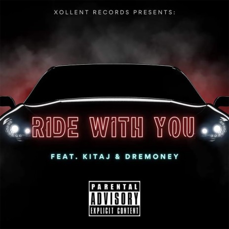 Ride With You ft. KitaJ & DreMoney | Boomplay Music