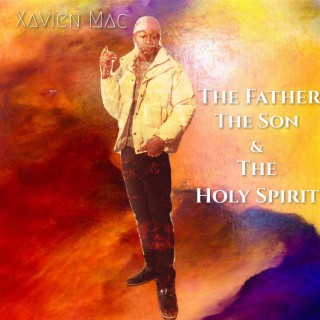 The Father The Son & The Holy Spirit lyrics | Boomplay Music