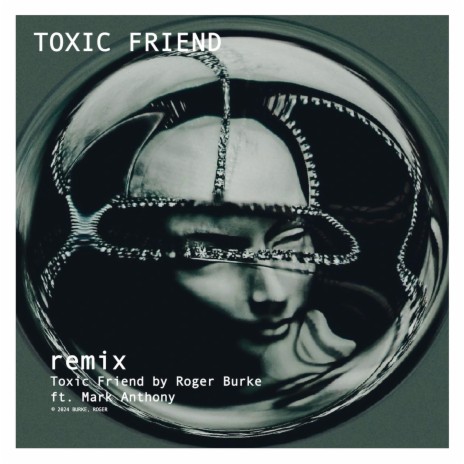 Toxic Friend (toxic remix) [feat. Mark Anthony] | Boomplay Music