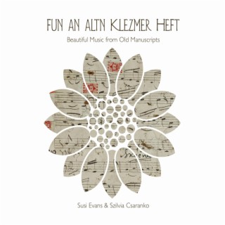 Fun an Altn Klezmer Heft: Beautiful Music from Old Manuscripts, Pt. 2