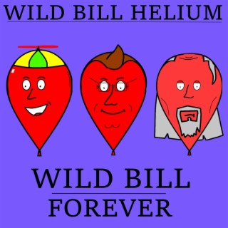 Wild Bill Forever