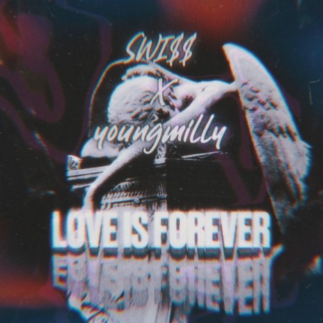 Love Is Forever ft. Young Milly | Boomplay Music