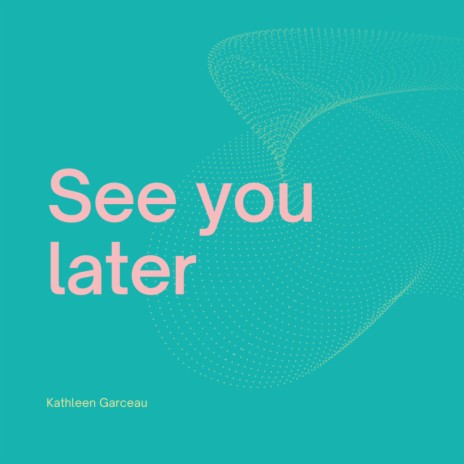 See you later (ten years) (Radio Edit)