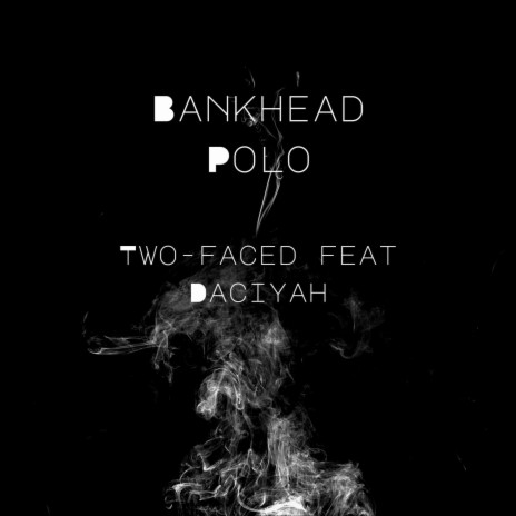 Two Faced ft. Daciyah | Boomplay Music