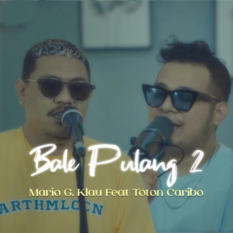 Bale Pulang 2 ft. Toton Caribo | Boomplay Music