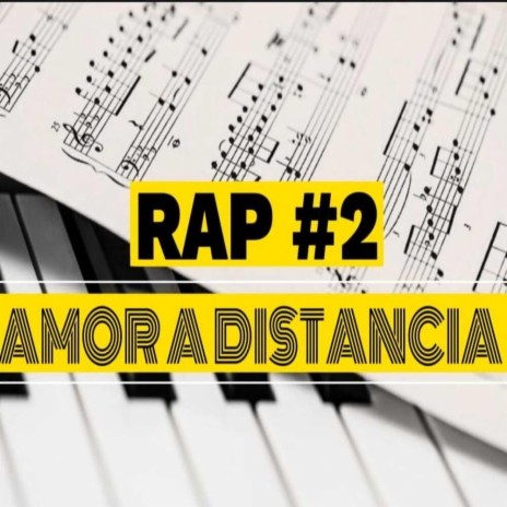 Rap #2 Amor A Distancia | Boomplay Music