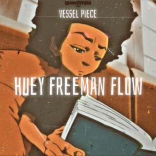 Huey Freeman Flow